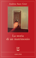 La storia di un matrimonio by Andrew Sean Greer