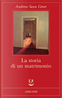La storia di un matrimonio by Andrew Sean Greer