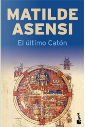 El Último Catón by Matilde Asensi