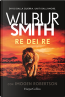 Re dei re by Imogen Robertson, Wilbur Smith