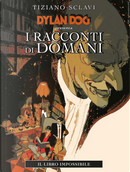 Dylan Dog presenta: I racconti di domani n. 1 by Tiziano Sclavi