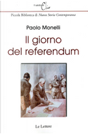 Il giorno del referendum by Paolo Monelli