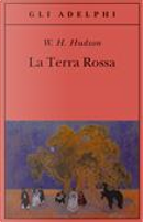 La Terra Rossa by William H. Hudson