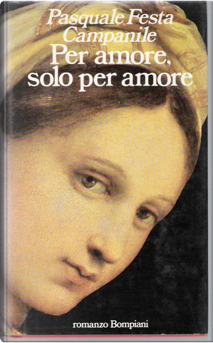 Per amore, solo per amore by Pasquale Festa Campanile