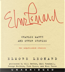 Charlie Martz and Other Stories by Elmore Leonard