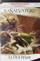 Le due spade by R. A. Salvatore