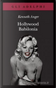 Hollywood Babilonia by Kenneth Anger