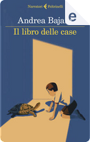 Il libro delle case by Andrea Bajani