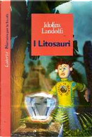 I litosauri by Idolina Landolfi