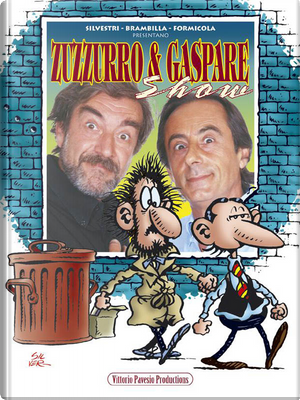 Zuzzurro & Gaspare show by Andrea Brambilla, Guido Silvestri, Nino Formicola