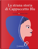 La strana storia di Cappuccetto Blu by Guia Risari