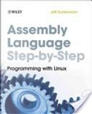Assembly Language Step-by-Step by Jeff Duntemann