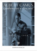 Conferenze e discorsi (1937-1958) by Albert Camus