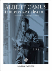 Conferenze e discorsi (1937-1958) by Albert Camus