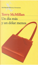 Un día más y un dólar menos by Terry McMillan