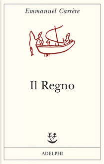 Il Regno by Emmanuel Carrere