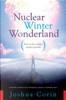Nuclear Winter Wonderland by Joshua Corin