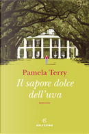 Il sapore dolce dell'uva by Pamela Terry
