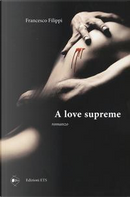 A love supreme by Francesco Filippi