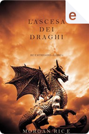 L'ascesa dei draghi by Morgan Rice