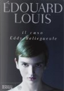 Il caso Eddy Bellegueule by Édouard Louis