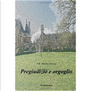 Pregiudizio e orgoglio by P. R. Moore-Dewey