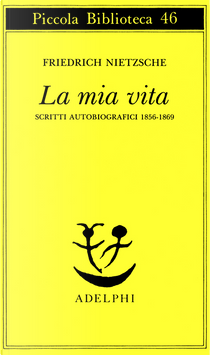 La mia vita by Friedrich Nietzsche