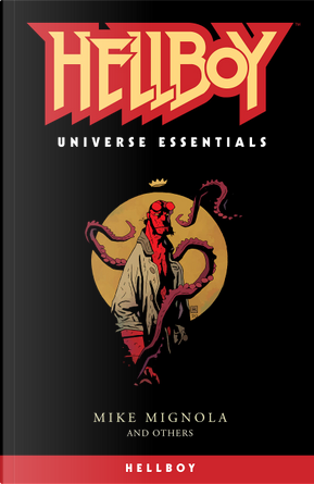 Hellboy Universe Essentials by Mike Mignola