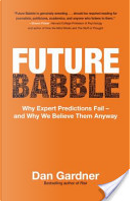 Future Babble by Dan Gardner