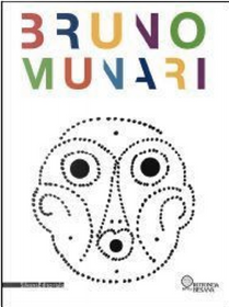 Bruno Munari by Beppe Finessi, Marco Meneguzzo