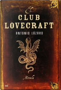 El Club Lovecraft by Antonio Lazaro