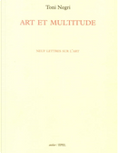 Art et multitude by Toni Negri