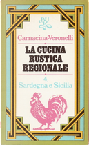 La cucina rustica regionale by Luigi Carnacina, Luigi Veronelli