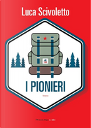 I pionieri by Luca Scivoletto