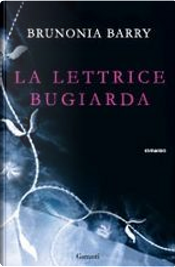 La lettrice bugiarda by Brunonia Barry