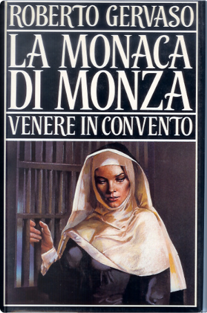 La Monaca di Monza by Roberto Gervaso