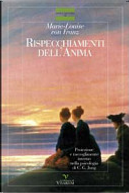 Rispecchiamenti dell'anima by Marie-Louise von Franz
