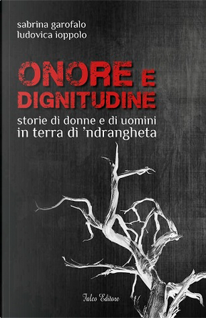 Onore e dignitudine by Ludovica Ioppolo, Sabrina Garofalo