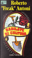 Badilate di cultura by Roberto Antoni