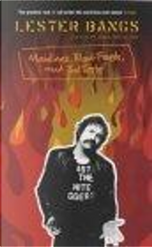 Mainlines, Blood Feasts and Bad Taste by Lester Bangs