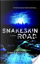 Snakeskin Road by James Braziel