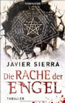 Die Rache der Engel by Javier Sierra