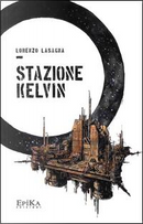 Stazione Kelvin by Lorenzo Lasagna