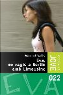 Eva no vagis a Berlin amb limousine by Manuel Valls