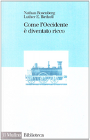 Come l'Occidente è diventato ricco by Luther E. Birdzell, Nathan Rosenberg