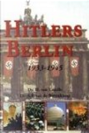 Berlin unter Hitler 1933-1945 by H. van Capelle