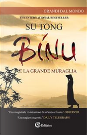 Binu. E la Grande Muraglia by Tong Su