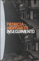 Inseguimento by Patricia Highsmith