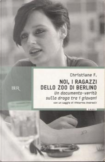 Noi, i ragazzi dello zoo di Berlino by Christiane F.