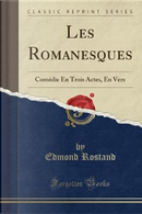 Les Romanesques by Edmond Rostand